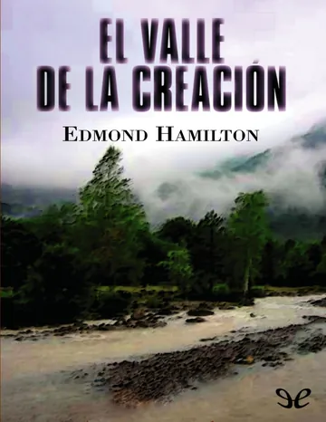 El valle de la creación de Edmond Hamilton, portada del libro