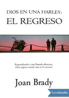 Dios en una harley: el regreso - Joan Brady
