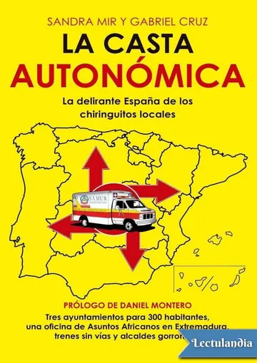 La casta autonómica de Gabriel Cruz García Sandra Mir Mayor, portada del libro