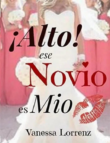 ¡Alto! Ese novio es mío de Vanessa Lorrenz, portada del libro