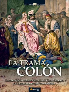 La trama Colón - Antonio Las Heras