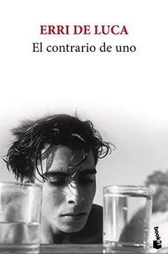 El contrario de uno - Erri De Luca