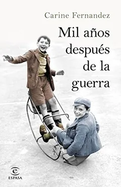 Mil años después de la guerra - Carine Fernández