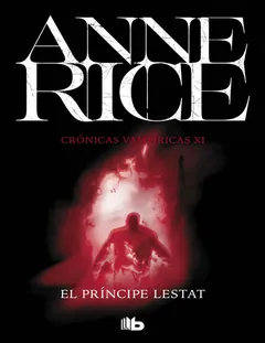 El Principe Lestat (Cronicas Vampir - Anne Rice