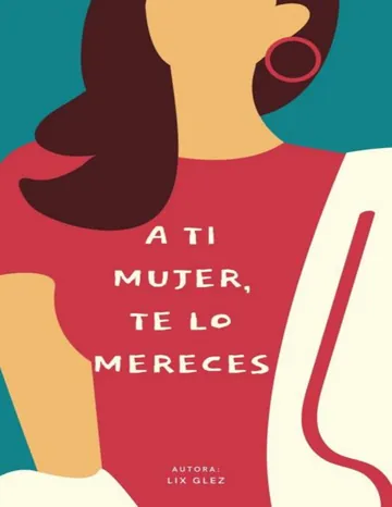A TI MUJER, TÚ TE LO MERECES de Lixandra Gonzalez, portada del libro