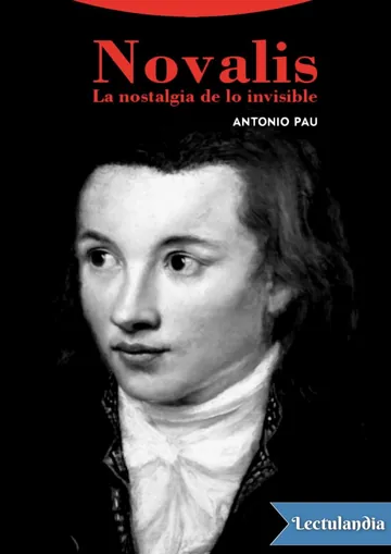 Novalis. La nostalgia de lo invisible de Antonio Pau, portada del libro