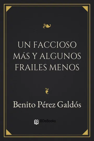 Un faccioso más y algunos frailes menos de Benito Pérez Galdós, portada del libro