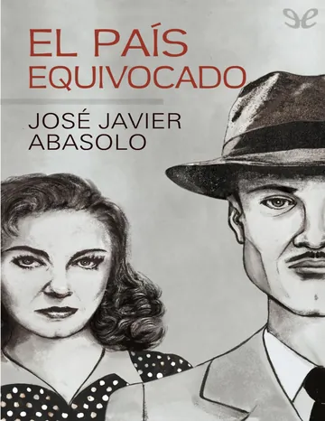 El país equivocado de Jose Javier Abasolo, portada del libro
