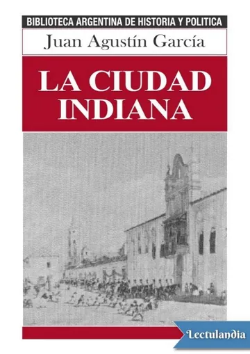 La ciudad indiana de Juan Agustín García, portada del libro