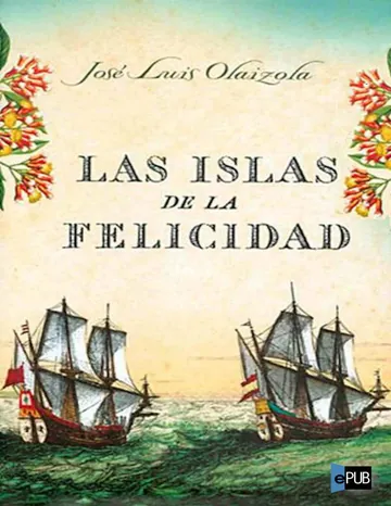 Las islas de la felicidad de Jose Luis Olaizola, portada del libro