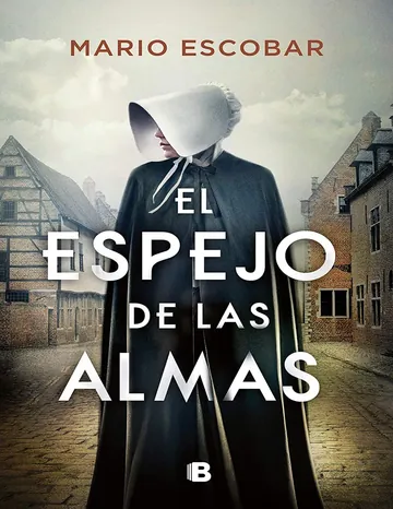 El espejo de las almas de Mario Escobar, portada del libro