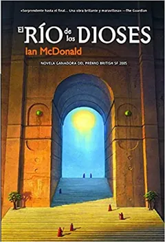 El río de los dioses de Ian McDonald, portada del libro