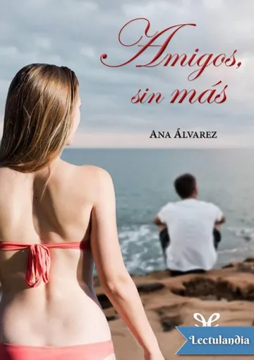 Amigos, sin más de Ana Álvarez, portada del libro