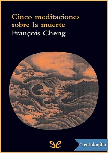 Cinco meditaciones sobre la muerte de François Cheng, portada del libro