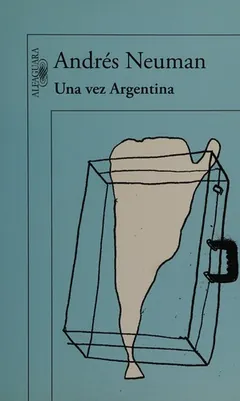 Una vez Argentina - Andrés Neuman