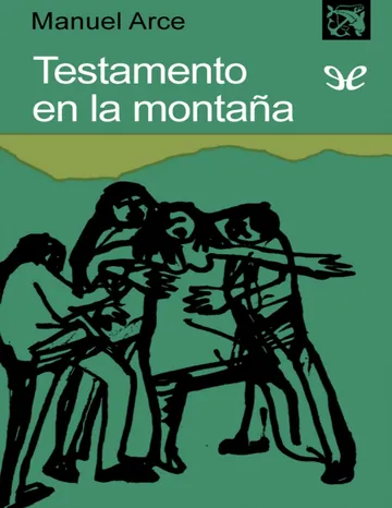 Testamento en la montana de Manuel Arce, portada del libro