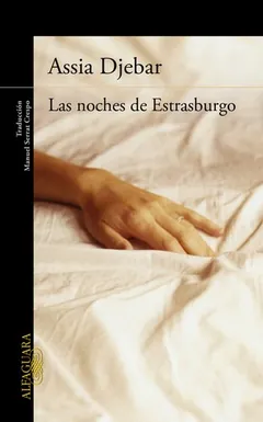 Las noches de Estrasburgo - Assia Djebar