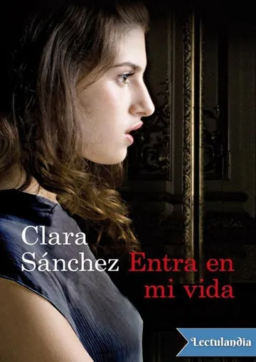Entra en mi vida de Clara Sánchez, portada del libro