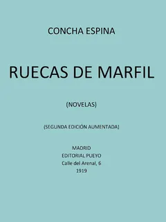 Ruecas de Marfil (Novelas) - Concha Espina