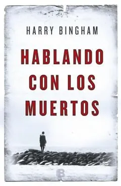 Hablando con los muertos - Harry Bingham