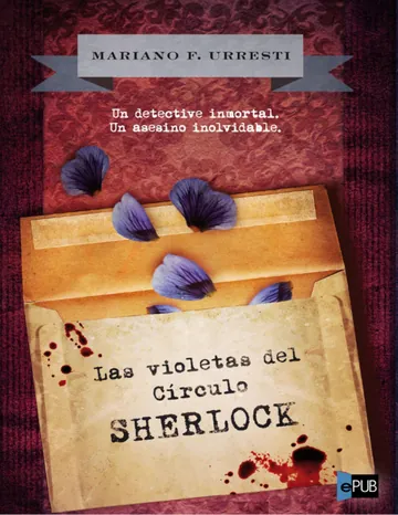 Las violetas del Círculo Sherlock de Mariano F. Urresti, portada del libro