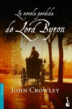 La novela perdida de Lord Byron - John Crowley