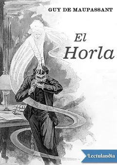 El Horla - Guy de Maupassant