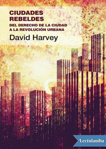 Ciudades rebeldes de David W. Harvey, portada del libro