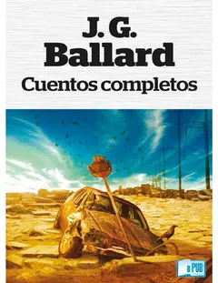Cuentos completos - J. G. Ballard
