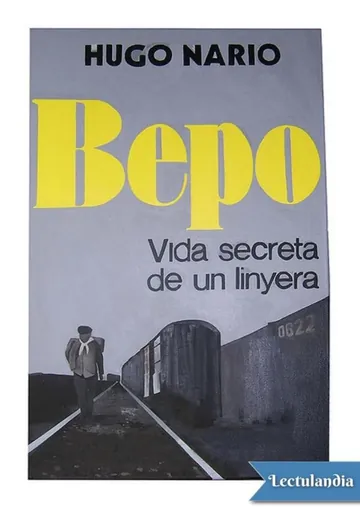 Bepo. Vida secreta de un linyera de Hugo Nario, portada del libro