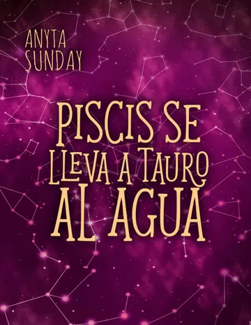 Piscis se lleva a tauro al agua de Anyta Sunday, portada del libro