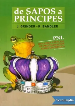De sapos a príncipes - John Grinder