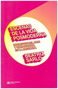 Escenas de la vida posmoderna de Beatriz Sarlo, portada del libro