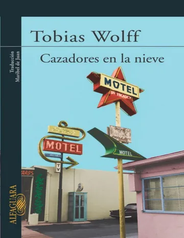 Cazadores en la nieve de Tobias Wolff, portada del libro