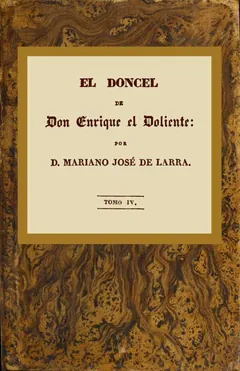 El doncel de don Enrique el doliente, Tomo IV - Mariano José de Larra