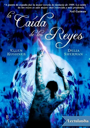 La caída de los Reyes de Delia Sherman Ellen Kushner, portada del libro