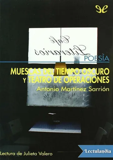 Muescas del tiempo oscuro y Teatro de operaciones de Antonio Martínez Sarrión, portada del libro