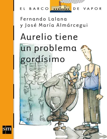 Aurelio tiene un problema gordísimo de Fernando Lalana, portada del libro