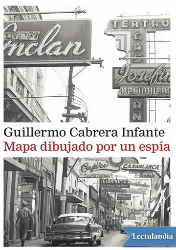 Mapa dibujado por un espía de Guillermo Cabrera Infante, portada del libro