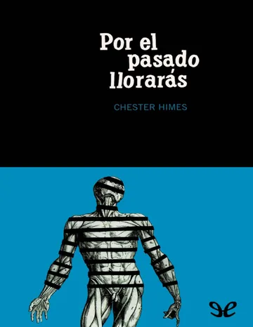 Por el pasado llorarás de Chester Himes, portada del libro