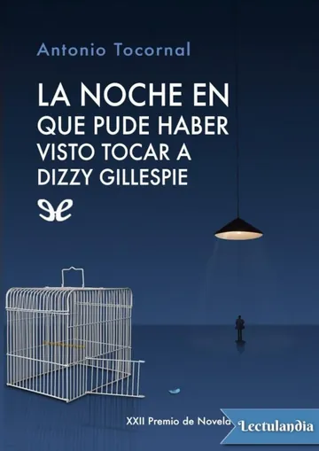 La noche en que pude haber visto tocar a Dizzy Gillespie de Antonio Tocornal, portada del libro