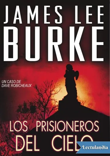 Los prisioneros del cielo de James Lee Burke, portada del libro