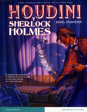 Houdini Y Sherlock Holmes de Daniel Stashower, portada del libro