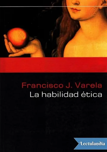 La habilidad ética de Francisco Varela, portada del libro