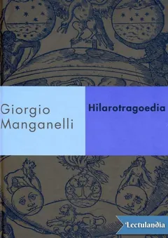 Hilarotragoedia - Giorgio Manganelli