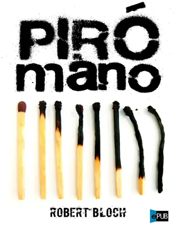 Piromano de Robert Bloch, portada del libro