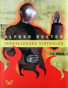 Irrealidades virtuales - Alfred Bester