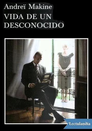 Vida de un desconocido de Andreï Makine, portada del libro
