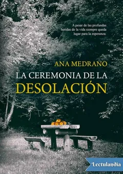 La ceremonia de la desolación - Ana Medrano
