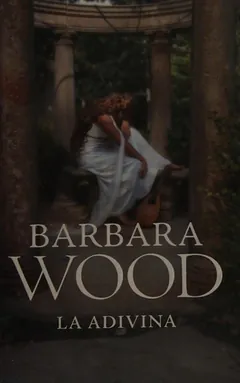 La adivina de Barbara Wood, portada del libro